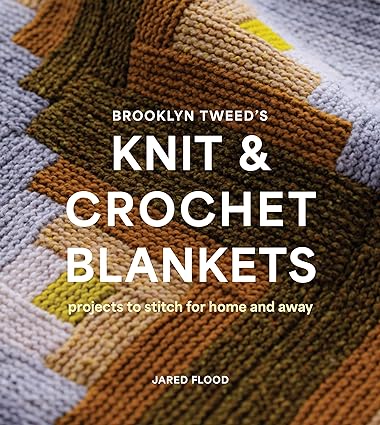 Brooklyn Tweed Knit and Crochet Blankets