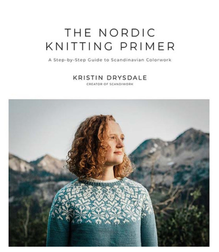 The Nordic Knitting Primer by Kristin Drysdale
